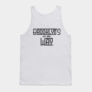 Brooklyn's on the Way Tank Top